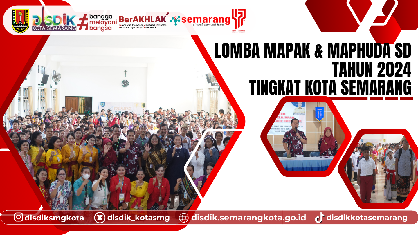 Lomba MAPAK & MAPHUDA SD Tahun 2024 Tingkat Kota Semarang